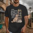 Book And Dog Lover Bookworm Reader Book Lover Unisex T-Shirt