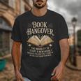 Book Hangover Literature Book Reading Books Reader Unisex T-Shirt