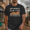 Book Lover Humor What Happens At Book Club Stays Unisex T-Shirt
