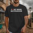Book Lover Reading I Love My Book Boyfriends Unisex T-Shirt Book Lover Reading I Love My Book Boyfriends Unisex T-Shirt