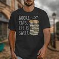 Book Lovers Books Cats Life Is Sweet Cat Lovers Unisex T-Shirt