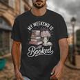 My Weekend Is All Booked Unisex T-Shirt