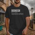 Bookish Definition Hilarious Bookworm Book Lover Reading Bookworm -Adults - Small Short Sleeve T-Shirt Unisex T-Shirt