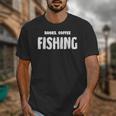 Books Coffee Fishing Unisex T-Shirt