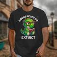 Books Never Go Extinct Reading Dinosaur Bookish Nerdy Unisex T-Shirt Books Never Go Extinct Reading Dinosaur Bookish Nerdy Unisex T-Shirt