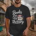 Books Are My Therapy Book Lover Coffee Books Flowers Bookish Unisex T-Shirt
