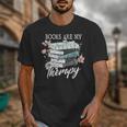 Books Are My Therapy Summer Reading Book Lovers Unisex T-Shirt
