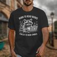 Born To Read Books Forced To Read Emails Bookish Racoon Unisex T-Shirt Born To Read Books Forced To Read Emails Bookish Racoon Unisex T-Shirt