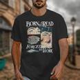 Born To Read Forced To Work Bookish Book Addict Book Lover Unisex T-Shirt