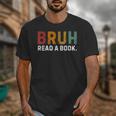 Bruh Read a Book Unisex T-Shirt Bruh Read a Book Unisex T-Shirt