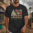 All Is Calm Said No Teacher Ever Book Christmas Tree Unisex T-Shirt