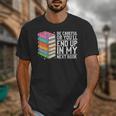Be Careful Or You'Ll End Up In My Next Book Unisex T-Shirt Be Careful Or You'Ll End Up In My Next Book Unisex T-Shirt