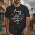 Crazy Book Lady Unisex T-Shirt Crazy Book Lady Unisex T-Shirt