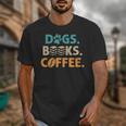 Dogs Books Coffee Reading Book Lover Unisex T-Shirt