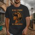Education Is Freedom Teacher Book Black History Month Unisex T-Shirt