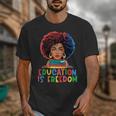 Education Is Freedom History Girl Women Book Lover Unisex T-Shirt