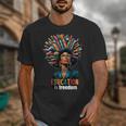 Education Is Freedom History Month Teacher Books Afro For Men Women Unisex T-Shirt