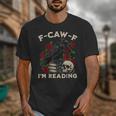 F-CAW-F I'm Reading Crow Book Lover Introvert Meme Unisex T-Shirt