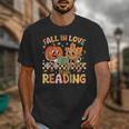 Fall In Love With Reading Autumn Pumpkin Teacher Book Lover Unisex T-Shirt Fall In Love With Reading Autumn Pumpkin Teacher Book Lover Unisex T-Shirt