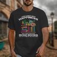 Happiness More Books Read Reading Librarian Men Women Kids Unisex T-Shirt Happiness More Books Read Reading Librarian Men Women Kids Unisex T-Shirt