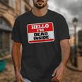 Hello I'm Dead Inside Name Tag Sarcastic Introvert Unisex T-Shirt