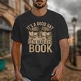 It’s a Good Day To Read a Book Lovers Library Reading Unisex T-Shirt