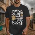 Just a Girl Who Loves Books Bookish Readers Book Lover Girls Unisex T-Shirt Just a Girl Who Loves Books Bookish Readers Book Lover Girls Unisex T-Shirt