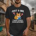 Just A Girl Who Loves Dogs And Books Reading Dog Puppy Lover Unisex T-Shirt