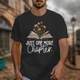 Just One More Chapter Floral Book Reading Girl Bookworm Unisex T-Shirt