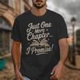 Just One More Chapter Reading Book Lover Bibliophile Unisex T-Shirt Just One More Chapter Reading Book Lover Bibliophile Unisex T-Shirt