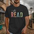 Let's Read Book Nerd Reading Book Lover Librarian Teacher Unisex T-Shirt Let's Read Book Nerd Reading Book Lover Librarian Teacher Unisex T-Shirt