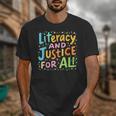 Literacy And Justice For All Protect Banned Books Library Unisex T-Shirt Literacy And Justice For All Protect Banned Books Library Unisex T-Shirt