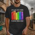 Live Life Like A Book Florida Would Ban LGBT Month Unisex T-Shirt