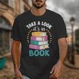 Take a Look It's In a Book Teacher Reading Apparel Unisex T-Shirt