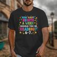 How Many Nights A Week Should You Be Reading 6-7 Book Lovers Unisex T-Shirt How Many Nights A Week Should You Be Reading 6-7 Book Lovers Unisex T-Shirt