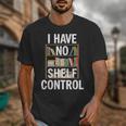 I Have No Shelf Control Read Book Reading Librarian Unisex T-Shirt