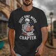 One More Chapter Skeleton Reading Books Lovers Readers Unisex T-Shirt One More Chapter Skeleton Reading Books Lovers Readers Unisex T-Shirt
