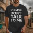 Please Don't Talk To Me Introvert Graphic Unisex T-Shirt