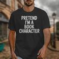 Pretend I'm A Book Character Costumes For Kids Halloween Unisex T-Shirt