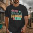 In My Published Author Era Cute Book Lover Writer Retro Tee Unisex T-Shirt In My Published Author Era Cute Book Lover Writer Retro Tee Unisex T-Shirt