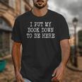 I Put My Book Down To Be Here Unisex T-Shirt