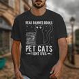 Read Banned Books Pet Cats Fight Evil Read Banned Books Unisex T-Shirt Read Banned Books Pet Cats Fight Evil Read Banned Books Unisex T-Shirt