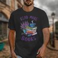 Read More Books Floral Book Reader Art Reading Lover Quote Unisex T-Shirt Read More Books Floral Book Reader Art Reading Lover Quote Unisex T-Shirt