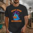 Read More Books Halloween Book Cute Ghost Reading Teaching Unisex T-Shirt