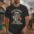 Read Books Be Kind Stay Weird Raccoon Coffee Lover Reading Unisex T-Shirt Read Books Be Kind Stay Weird Raccoon Coffee Lover Reading Unisex T-Shirt