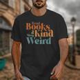 Read Books Be Kind Stay Weird Retro Bookworm Book Lover Unisex T-Shirt