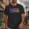 Read Books Lift Weights Fight Fascists Tie Dye Men Women Unisex T-Shirt Read Books Lift Weights Fight Fascists Tie Dye Men Women Unisex T-Shirt