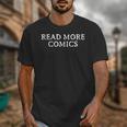 READ MORE COMICS Comic Book Lover Nerd Statement Humor Unisex T-Shirt READ MORE COMICS Comic Book Lover Nerd Statement Humor Unisex T-Shirt