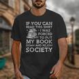 If You Can Read This I Was Forced To Put My Book Down Reader Unisex T-Shirt