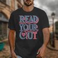 Read Your Heart Out Cute Teacher Reading Book Love Bookworm Unisex T-Shirt
